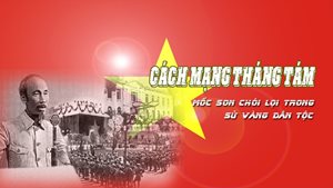 Mốc son lịch sử chói lọi của dân tộc Việt Nam