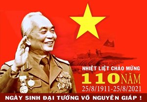 Kỷ niệm 110 năm Ngày sinh Đại tướng Võ Nguyên Giáp (25/8/1911 - 25/...